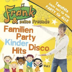 Frank & seine Freunde : Familien Party Kinder Disco Hits