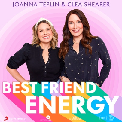 “The Home Edit” Founders Clea Shearer and Joanna Teplin Get Real With New Original Podcast, Best Friend Energy