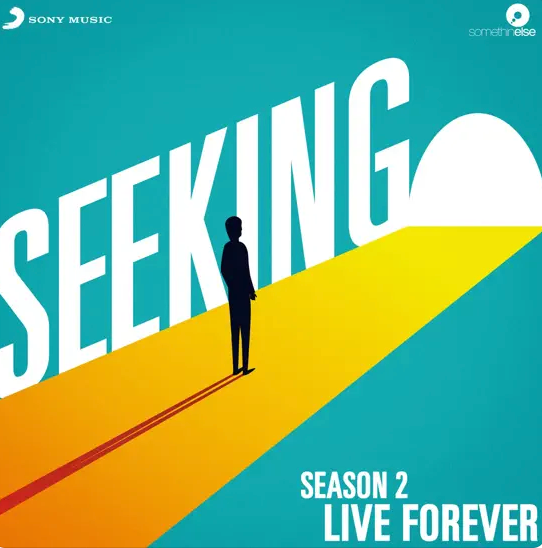 Sony Music Entertainment Launches Season 2 of Seeking: Live Forever, a Weekly Podcast Exploring Life’s Biggest Questions