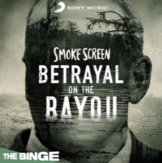 Betrayal on the Bayou, a New Season of Hit Podcast Smoke Screen, Explores the Shocking Events That Landed Infamous DEA Agent Chad Scott Behind Bars