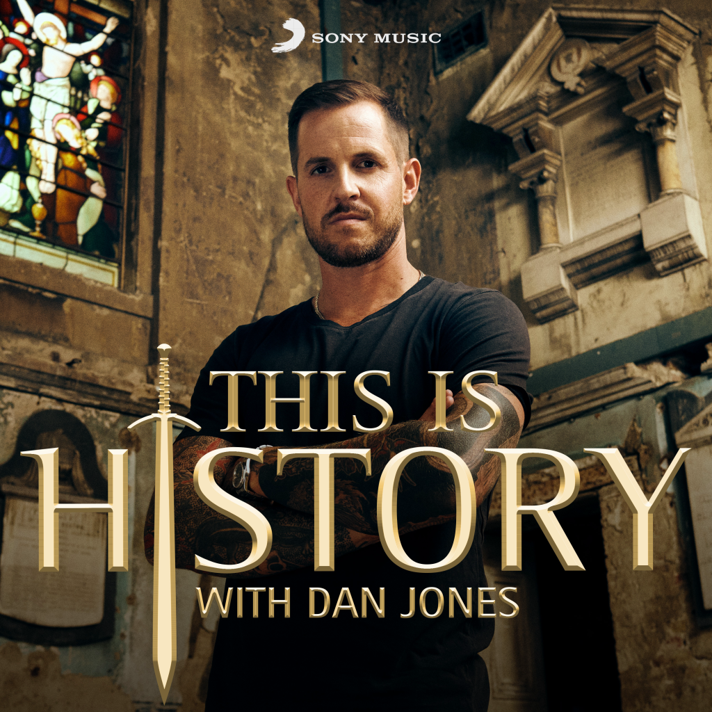 Historian and Bestselling Author Dan Jones Returns To Host Season Three of Hit History Podcast This Is History: A Dynasty To Die For
