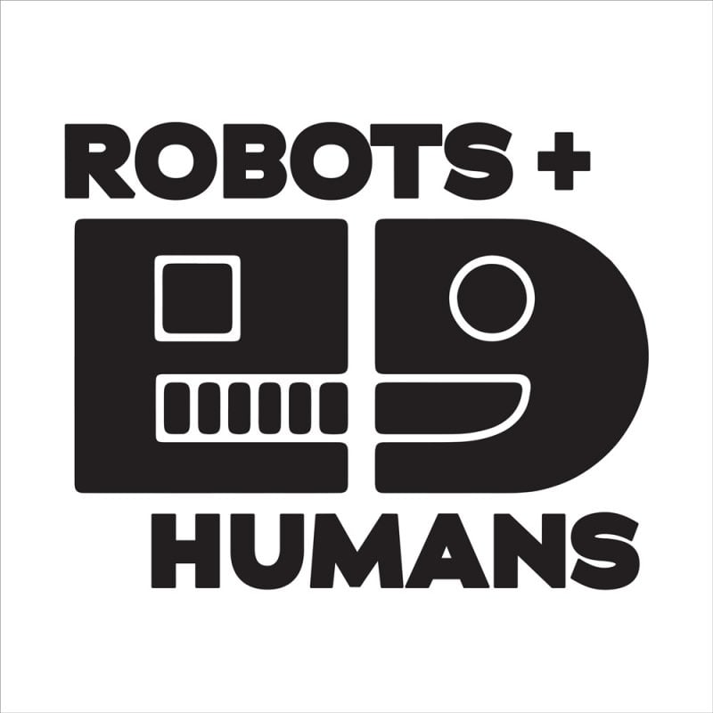 Robots + Humans