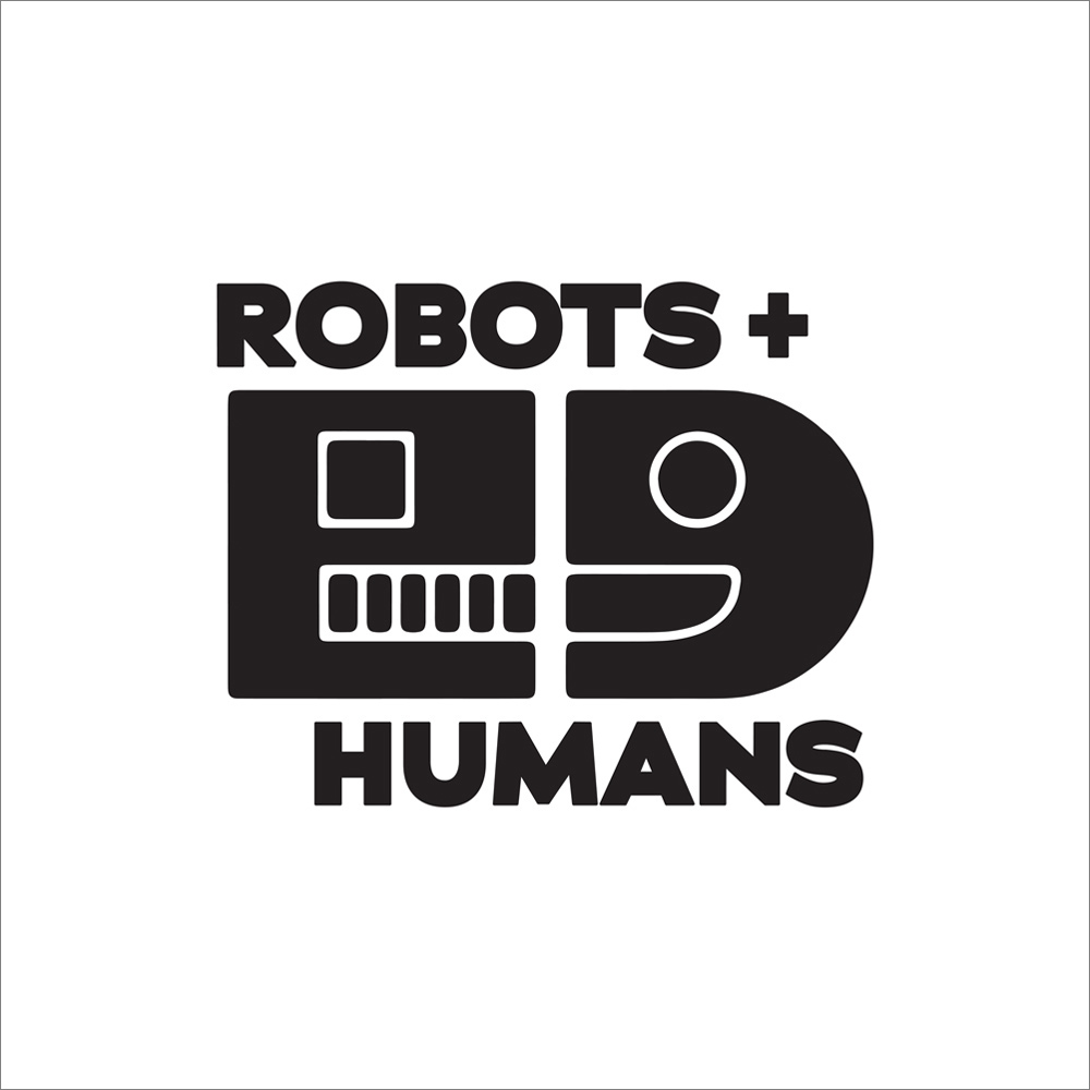 Robots + Humans
