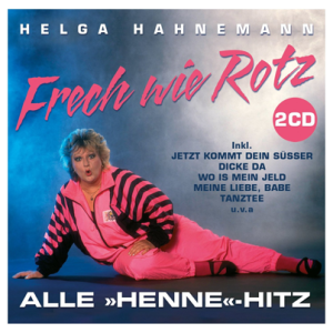 Helga Hahnemann CD Frech wie Rotz