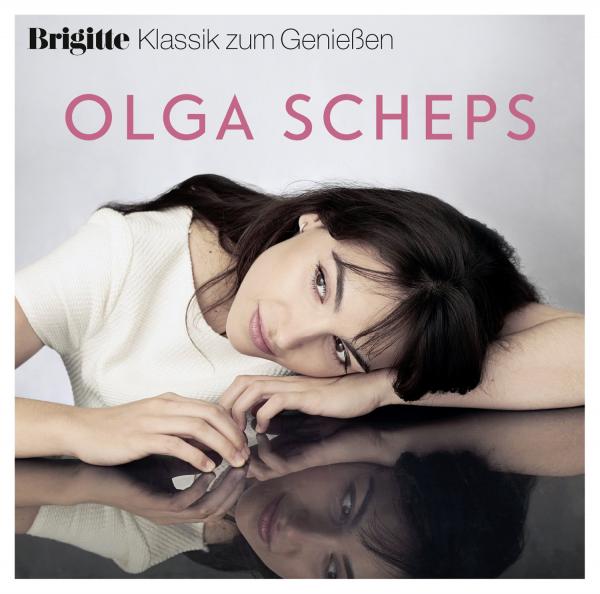 Olga Scheps - Brigitte Klassik zum Genießen: Olga Scheps