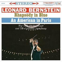 Leonard Bernstein - Gershwin: Rhapsody in Blue & An American in Paris - Grofé: Grand Canyon Suite