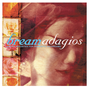 Julian Bream - Bream Adagios: Guitar Favorites for Romantic Daydreams