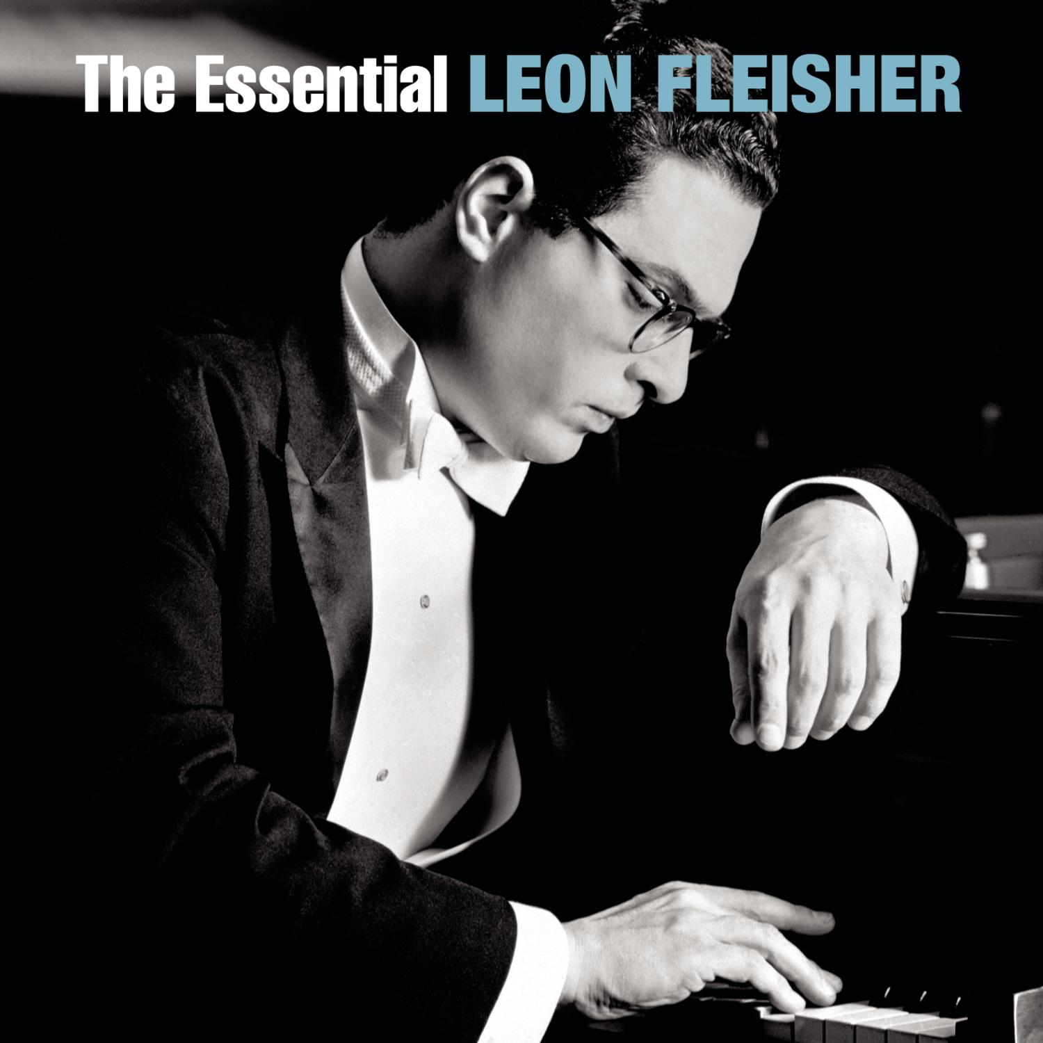 Leon Fleisher - The Essential Leon Fleisher