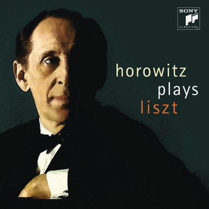 Vladimir Horowitz - Horowitz Plays Liszt