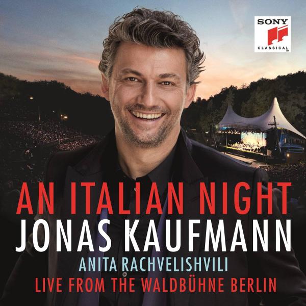 Jonas Kaufmann - An Italian Night Live From The Waldbühne Berlin | CD