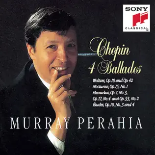 Murray Perahia - Chopin: Ballades, Waltzes Op. 18 & 42, Nocturne, Op. 15 No. 1; Mazurkas Op. 7 No. 3, Op. 17 No. 4, Op. 33 No. 2, Etudes Op. 10 Nos. 3 & 4