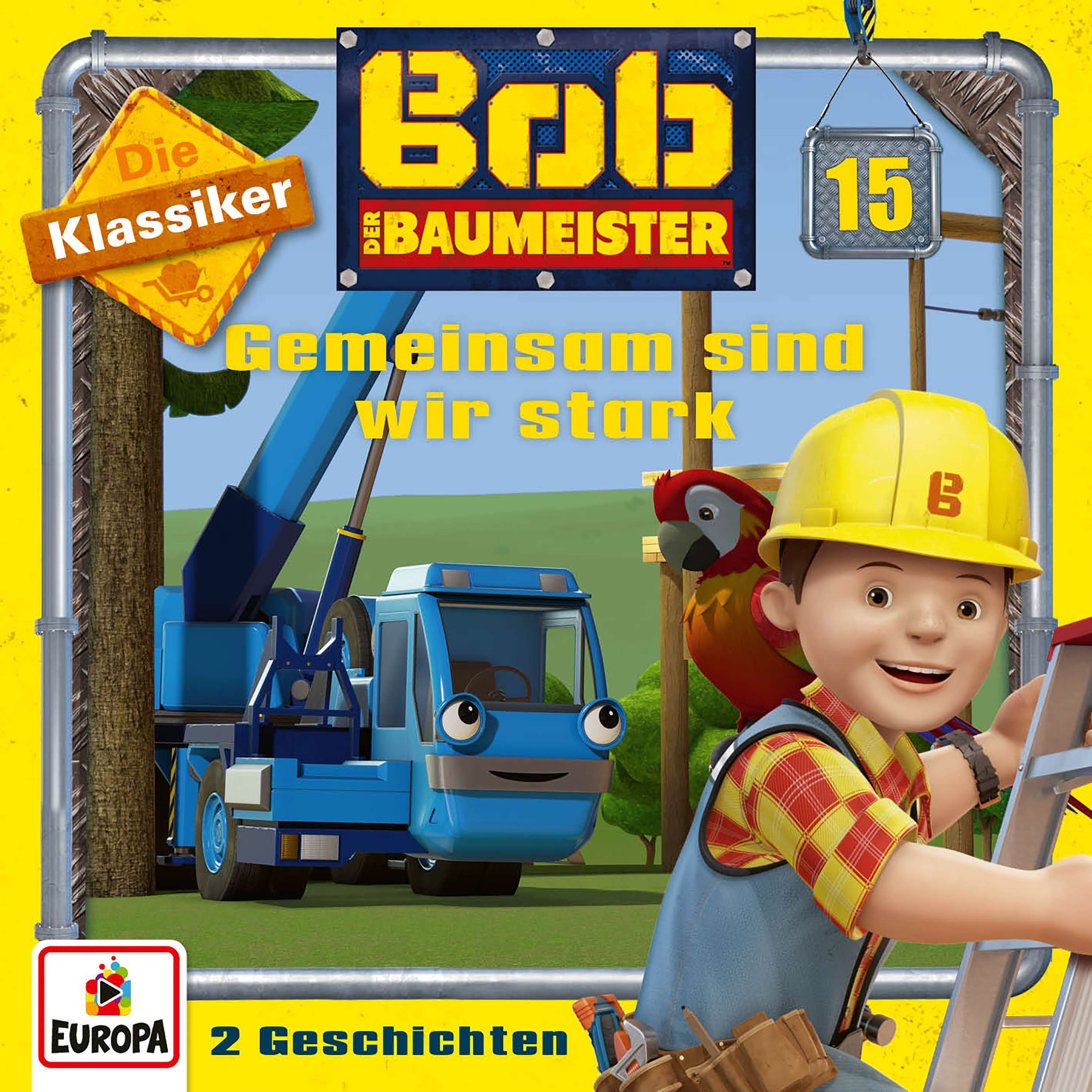Bob der Baumeister - Gemeinsam sind wir stark (Die Klassiker)