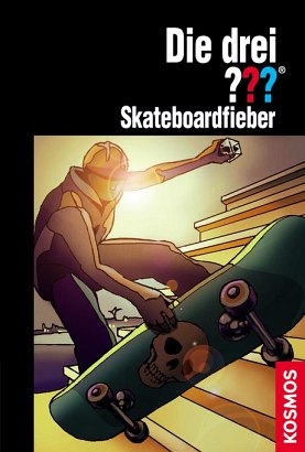 Die Drei ??? (Fragezeichen), Buch-Band 500: Die drei ???, Skateboardfieber
