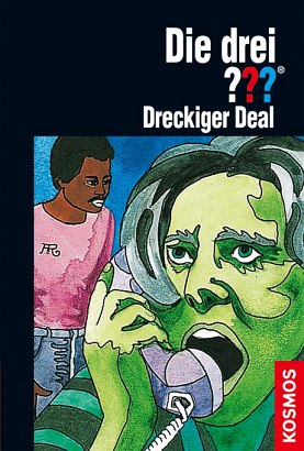 Die Drei ??? (Fragezeichen), Buch-Band 500: Die drei ???, Dreckiger Deal