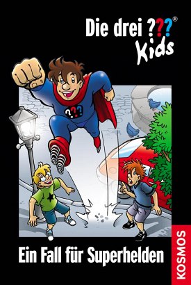 Die Drei ??? (Fragezeichen) Kids, Buch-Band 45: Die drei ??? Kids, 45, Ein Fall für Superhelden