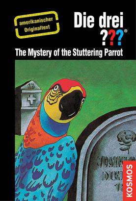 Die Drei ??? (Fragezeichen), Buch-Band 500: The Three Investigators and the Mystery of the Stuttering Parrot