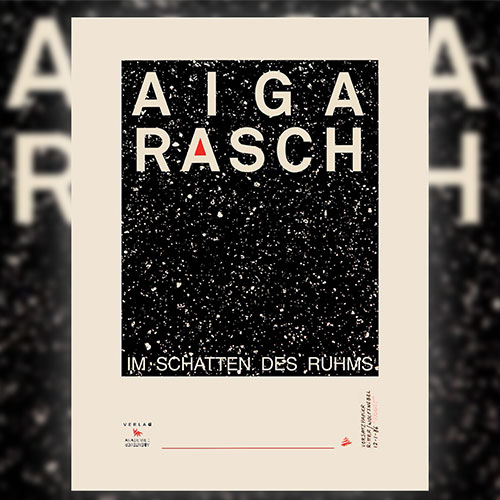 Aiga Rasch - Im Schatten des Ruhms - In diesem Buch steckt ein Stück vom Ende des Regenbogens