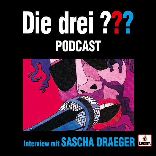 Die drei ??? und Sascha Draeger - Podcast zum Hörbuch. 