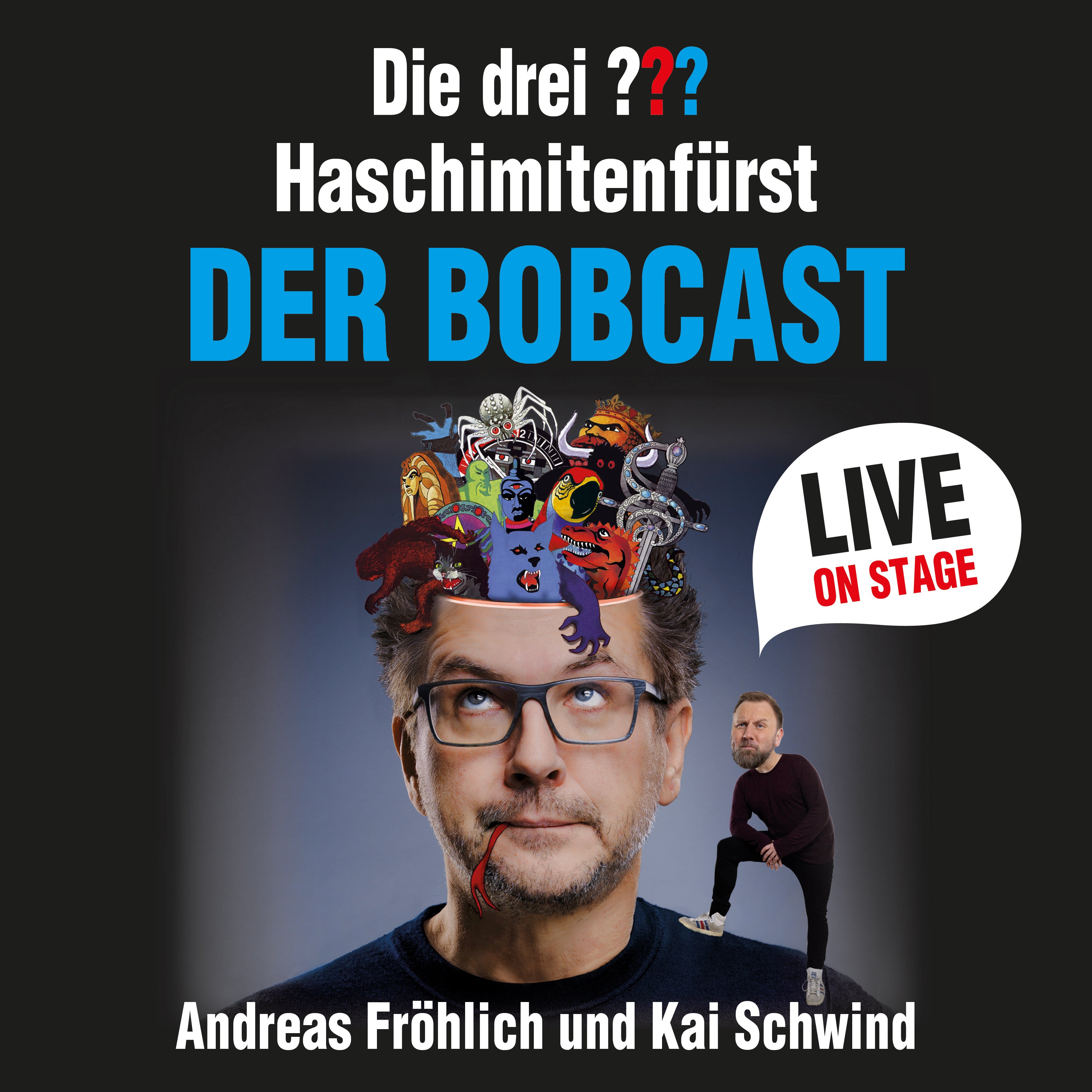 Haschimitenfürst - Der Bobcast LIVE - Das neue Talk-Event über Die drei ??? mit Andreas Fröhlich und Kai Schwind