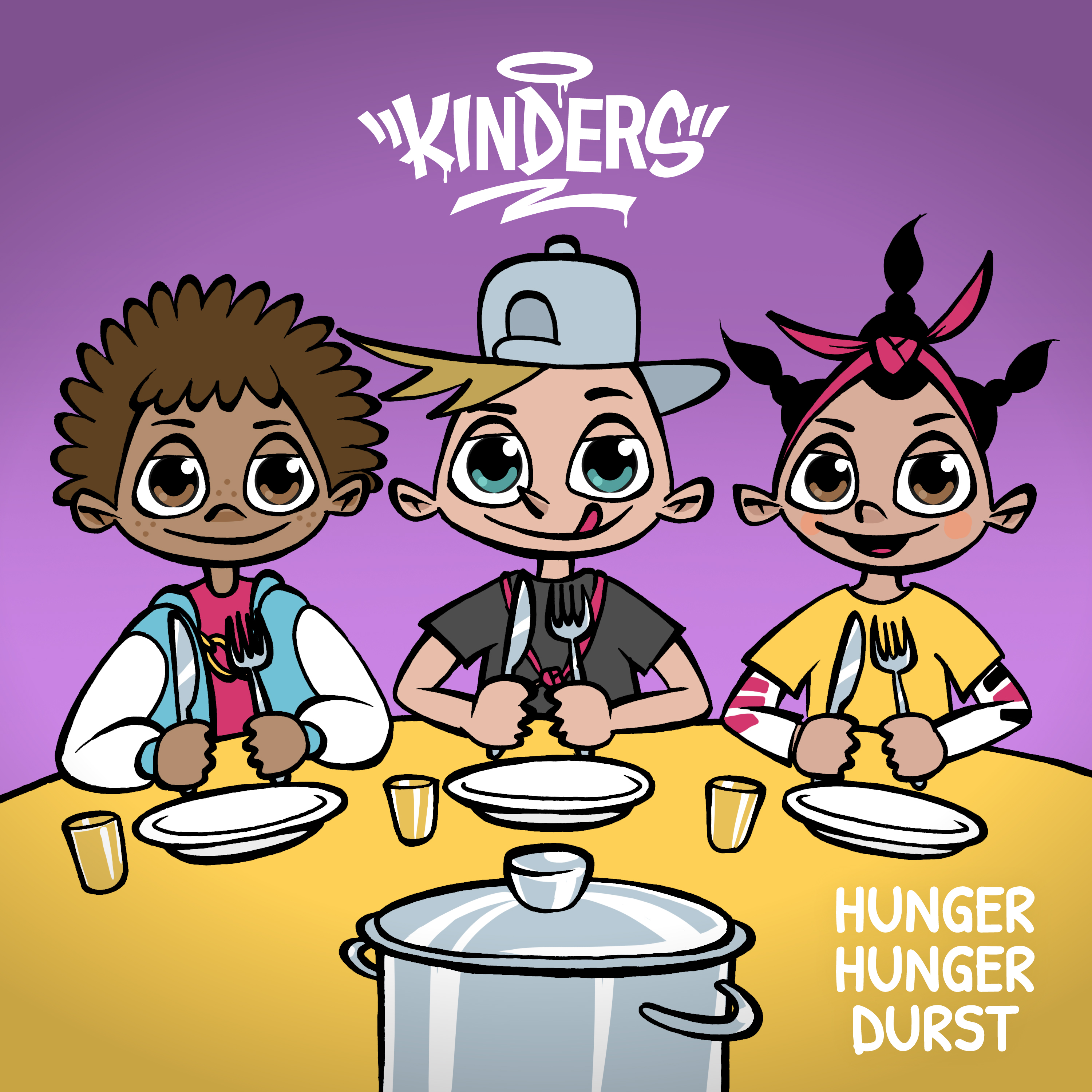 KINDERS: Hunger, Hunger, Durst