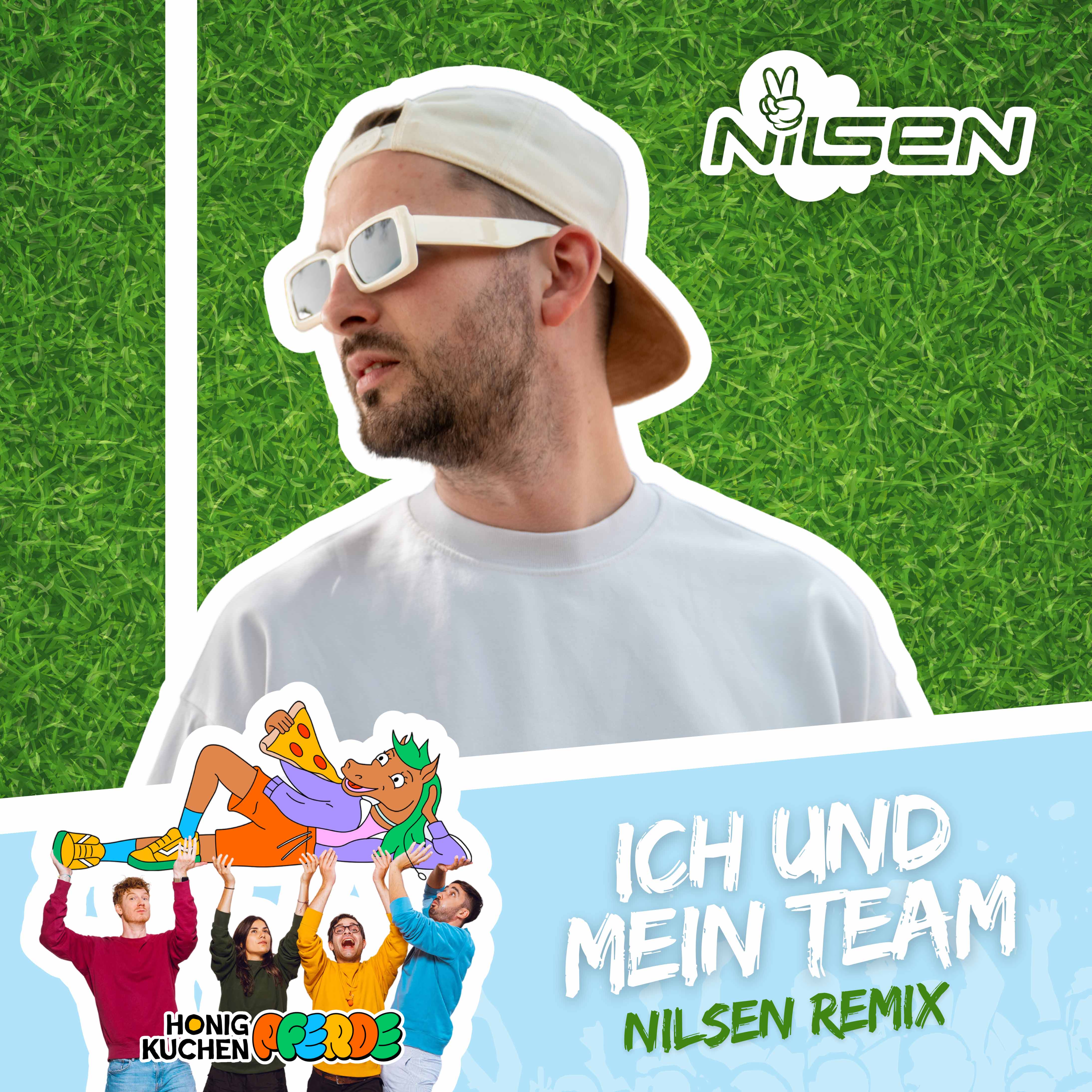 Nilsen - feat. Honigkuchenpferde - Ich und mein Team (Nilsen Remix)