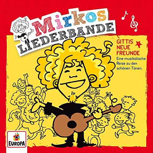 Mirkos Liederbande - Gittis neue Freunde