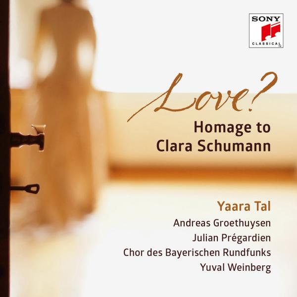 Yaara Tal - Love? Homage to Clara Schumann