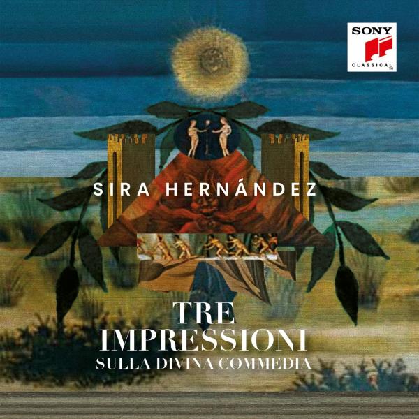 Sira Hernández - Tre Impressioni, Sulla Divina Commedia