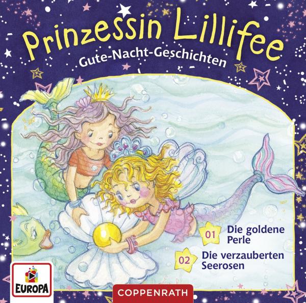 Prinzessin Lillifee - Gute-Nacht-Geschichten Folge 1+2 - Die verzauberten Seerosen/Die goldene Perle