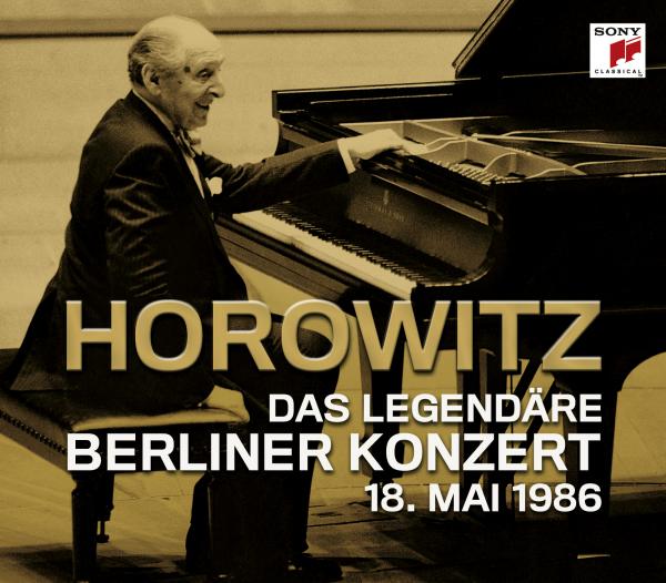 Vladimir Horowitz - Das legendäre Berliner Konzert 18.Mai 1986