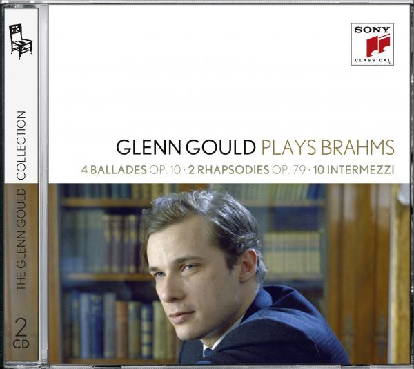 Glenn Gould - Glenn Gould plays Brahms: 4 Ballades op. 10; 2 Rhapsodies op. 79; 10 Intermezzi