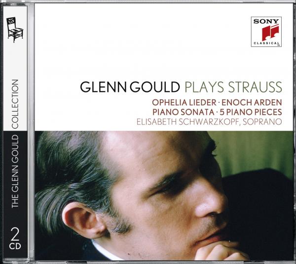 Glenn Gould - Glenn Gould plays Richard Strauss: Ophelia Lieder op. 67; Enoch Arden op. 38; Piano Sonata op. 5; 5