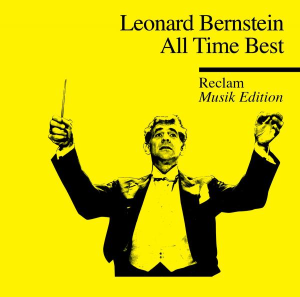 Leonard Bernstein - Leonard Bernstein All Time Best (Reclam Musik Edition 22)
