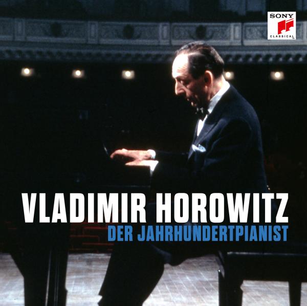 Vladimir Horowitz - Vladimir Horowitz - Der Jahrhundertpianist