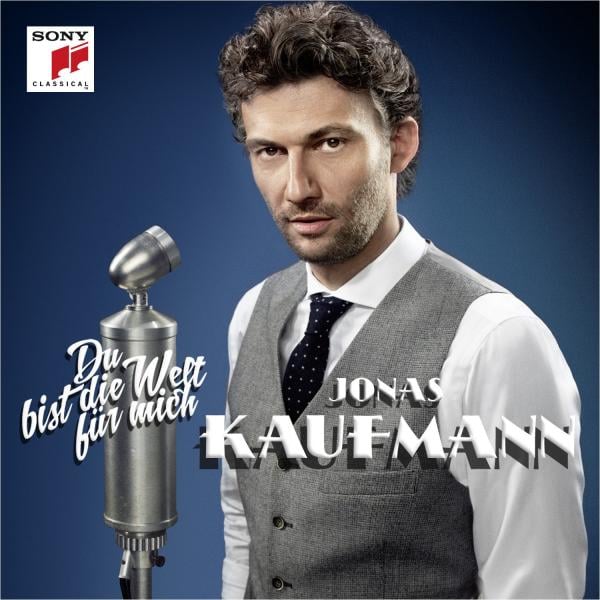 Jonas Kaufmann - Du bist die Welt für mich