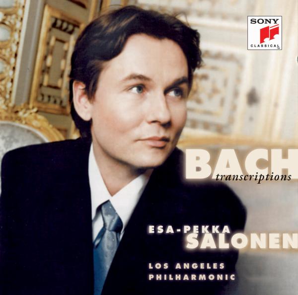 Esa-Pekka Salonen - Bach Orchestral Arrangements