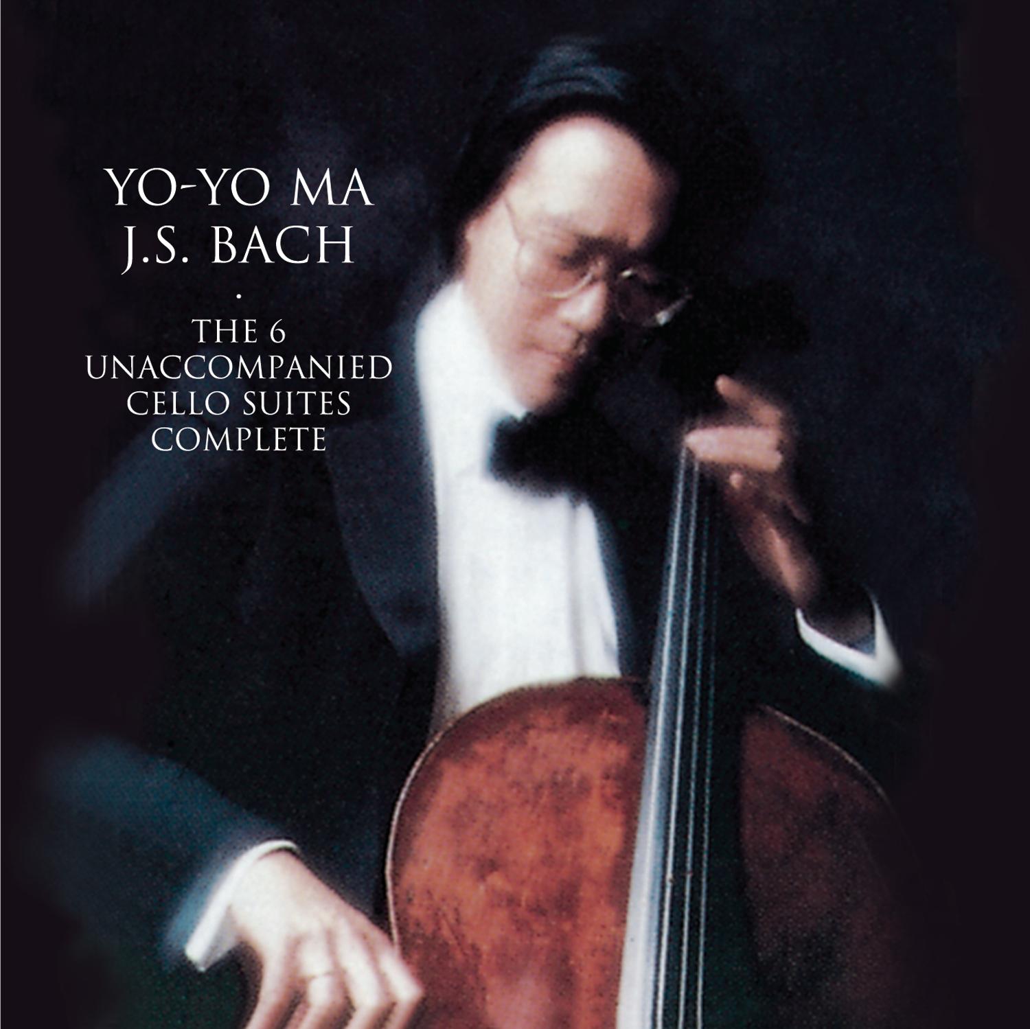 Yo-Yo Ma - Bach: Unaccompanied Cello Suites