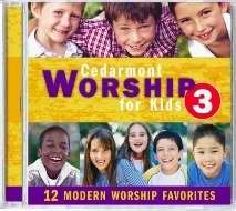 Cedarmont Worship For Kids 3