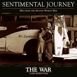 Sentimental Journey: Hits From The Second World War &#8211; The War, A Ken Burns Film