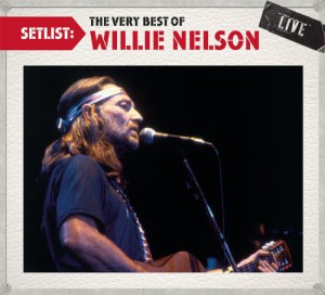 Setlist: The Very Best Of Willie Nelson LIVE