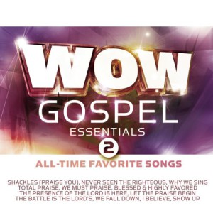 WOW Gospel Essentials 2: All-Time Favorite Songs