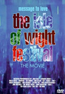 Message To Love: The Isle Of Wight Festival (The Movie)