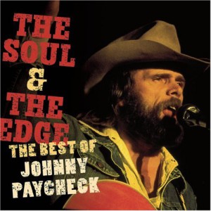 The Soul &#038; The Edge: The Best Of Johnny Paycheck