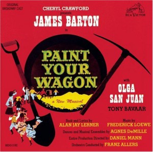 Paint Your Wagon &#8211; Original Broadway Cast Recording (Original Broadway Cast Recording)