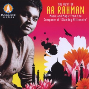 The Best of A.R. Rahman &#8211; Music And Magic From The Composer Of Slumdog Millionaire