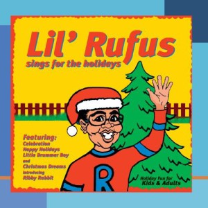 Lil’ Rufus Sings Songs For The Holidays