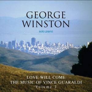 Love Will Come &#8211; The Music Of Vince Guaraldi Volume 2