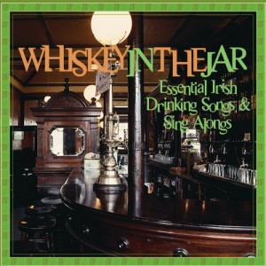 Whiskey In The Jar: Essential Irish Drinking Songs &#038; Sing Alongs (2 CD)