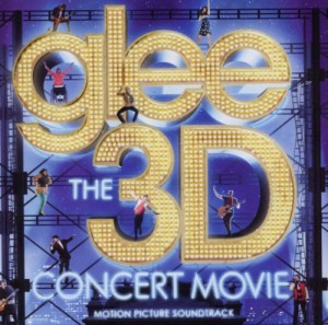 Glee The 3D Concert Movie (Original Motion Picture Soundtrack)