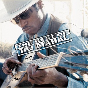 The Best Of Taj Mahal (Expanded Edition)